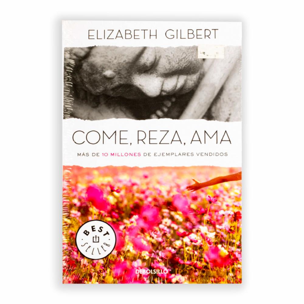 Come, Reza, Ama Elizabeth Gilbert DEBOLSILLO 494 Páginas - Megamaxi