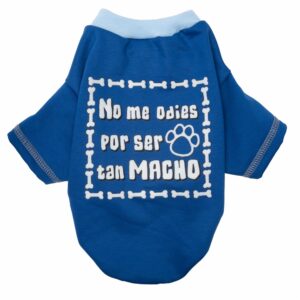 Ropa Para Perros Buzo No Me Odies Por Ser Tan Macho THE PET FACTORY Talla Pequeño