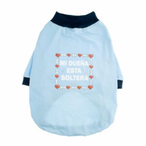 Ropa Para Perros Camiseta Mi Dueña Esta Soltera Macho THE PET FACTORY Talla Grande