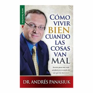 Como Vivir Bien Cuando Las Cosas Van Mal Andrés Panasiuk LAROUSSE 173 Páginas