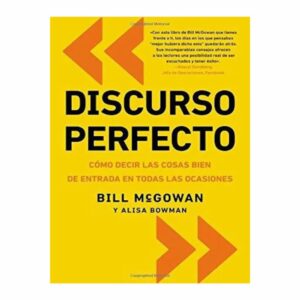 Discurso Perfecto Bill McGowan HARPER COLLINS 266 Páginas