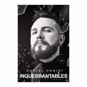Inquebrantable Daniel Habif HARPER 336 Páginas