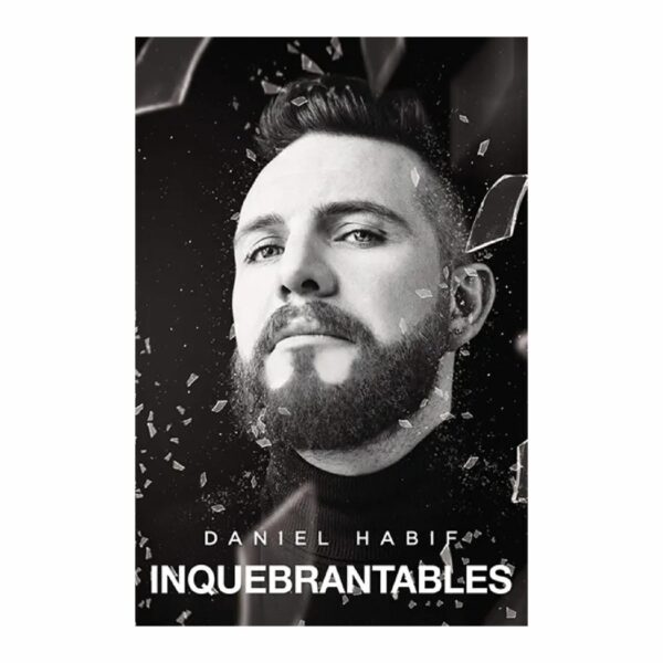 Inquebrantable Daniel Habif HARPER 336 Páginas