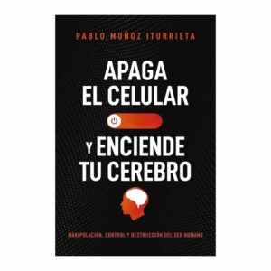 Libro Apaga Tu Celular Y Enciende Tu Cerebro HARPER COLLINS 295 Páginas