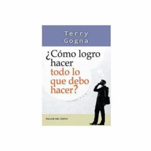 Libro Como Logro Hacer Todo Lo Que Debo Hacer TALLER DEL EXITO 190 Páginas