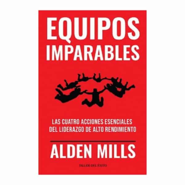 Equipos Imparables Alden Mills TALLER DEL EXITO