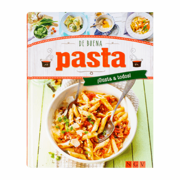 De Buena Pasta ¡Gusta a todos! NGV 128 Páginas