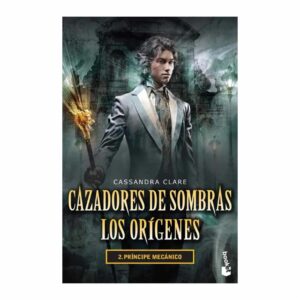 Libro Cazadores De Sombras Los Orígenes 2 Príncipe Meca BOOKET 464 Páginas