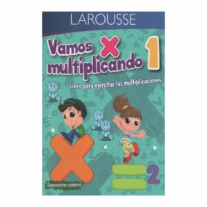 Libros Vamos Multiplicando 1 Primaria LAROUSSE 40 Páginas