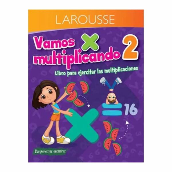Libros Vamos Multiplicando 2 Primaria LAROUSSE 16 Páginas