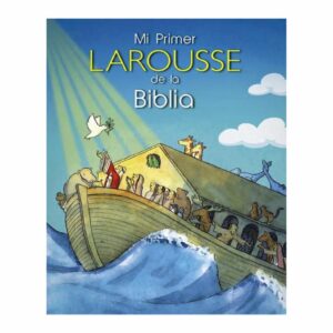 Mi Primer Larousse De La Biblia LAROUSSE 150 Páginas