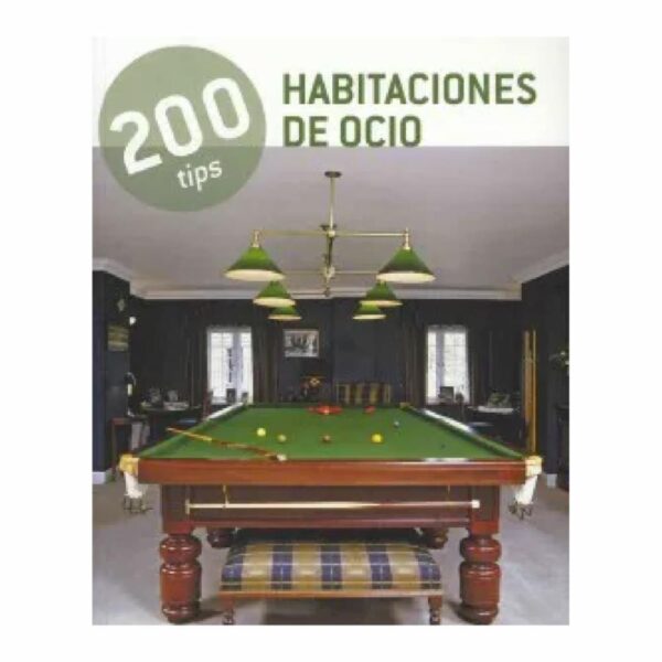 Libro 200 Tips Habitaciones De Ocio NUMEN 255 Páginas