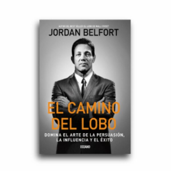 El Camino De Lobo Jordan Belfort OCEANO 216 Páginas