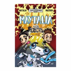 Maytalia Y Los Robots Natalia Mayden MR EDICIONES 176 Páginas