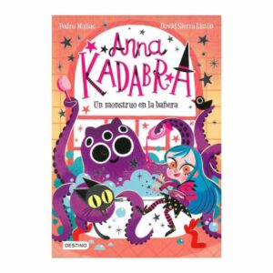 Anna Kadabra 3 Un Mounstruo En La Bañera Pedro Mañas PLANETA JUNIOR 124 Páginas