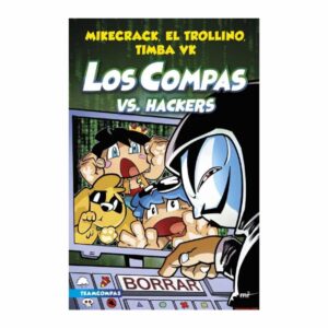 Compas 7 Los Compas Vs. Hackers Mikecrack PLANETA 223 Páginas