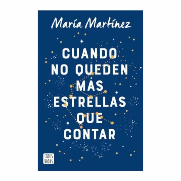 Libro Cuando No Queden Mas Estrellas Que Contar CROSS BOOKS 471 Páginas