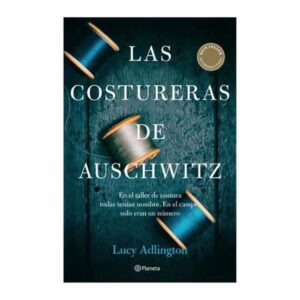 Las Costureras De Auschwitz Lucy Adlington CROSS BOOKS 507 Páginas