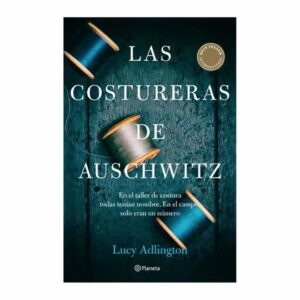 Las Costureras De Auschwitz Lucy Adlington CROSS BOOKS 507 Páginas