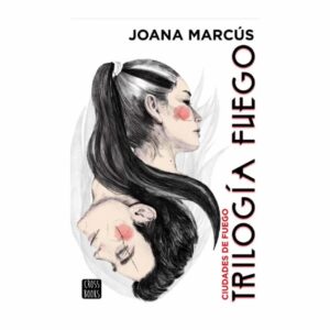 Trilogía Fuego 3. Ciudades De Fuego Joana Marcús CROSS BOOKS 576 Páginas