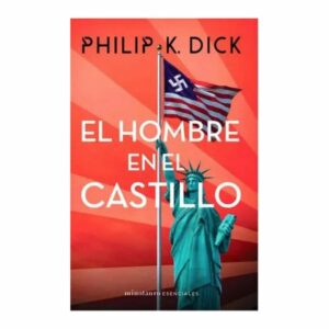 El Hombre En El Castillo Philip K. Dick MINOTAURO 269 Páginas