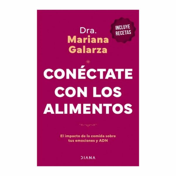 Libro Conéctate Con Los Alimentos DIANA 275 Páginas