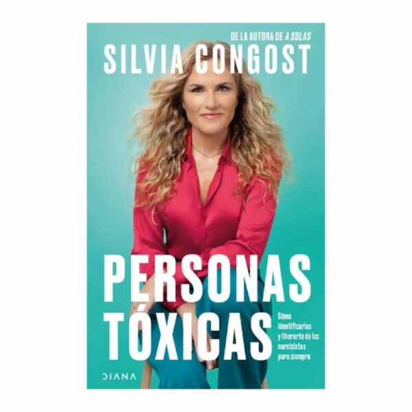 Personas Toxicas Congost Silvia DIANA 267 Páginas