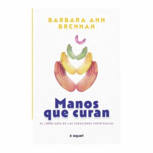 Manos Que Curan Barbara Ann Brennan PLANETA JUNIOR 512 Páginas
