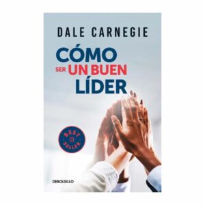 Libro Cómo Ser Un Buen Líder EDITORIAL PLANETA COLOMBIA S.A 216 Páginas