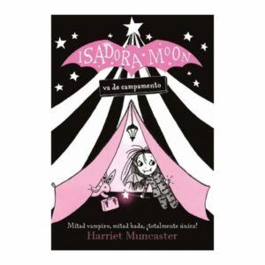 Isadora Moon. Va De Campamento Harriet Muncaster ALFAGUARA 128 Páginas