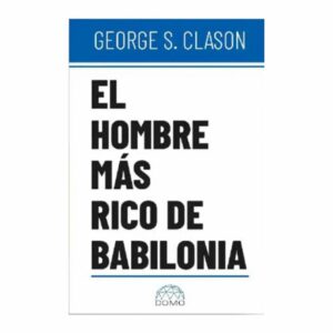 El Hombre Más Rico De Babilonia George Clasan PAIDOS 169 Páginas