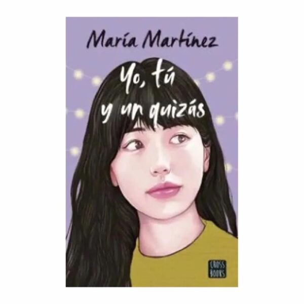 Libro Yo  Tu Y Un Quizás CROSS BOOKS 505 Páginas