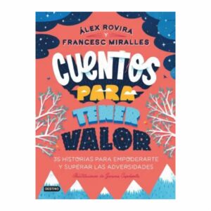 Libro Cuentos Para Tener Valor DESTINO 174 Páginas
