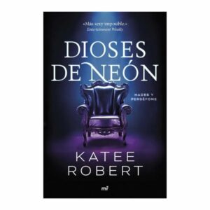 Dioses De Neón (Neón Gods) Katee Robert PLANETA 416 Páginas