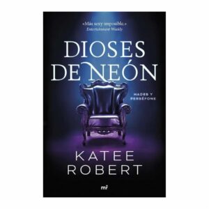 Dioses De Neón (Neón Gods) Katee Robert PLANETA 416 Páginas