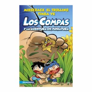 Libro Los Compas Y La Aventura En Miniatura PLANETA 220 Páginas