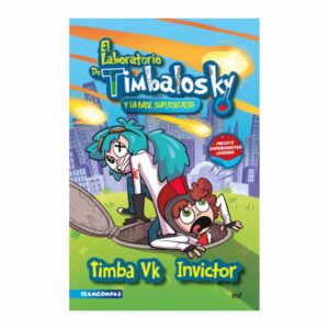 El Laboratorio De Timbalosky Y La Base Supersecreta EDITORIAL PLANETA COLOMBIA S.A 192 Páginas