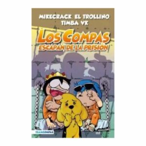 Libro Compas 2 Los Compas Escapan De La Prisión Edición A Color MR EDICIONES 222 Páginas