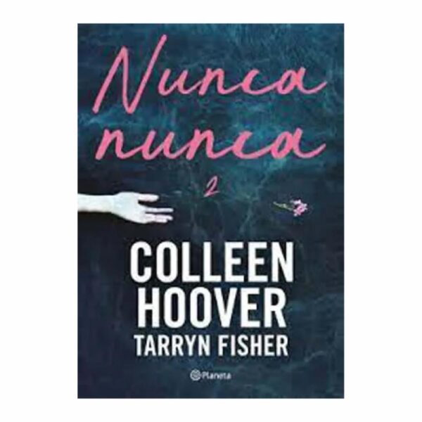 Libro Nunca  Nunca 2 PLANETA 152 Páginas