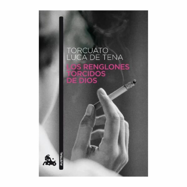 Los Renglones Torcidos De Dios Torcuato Luca De Tena AUSTRAL 448 Páginas