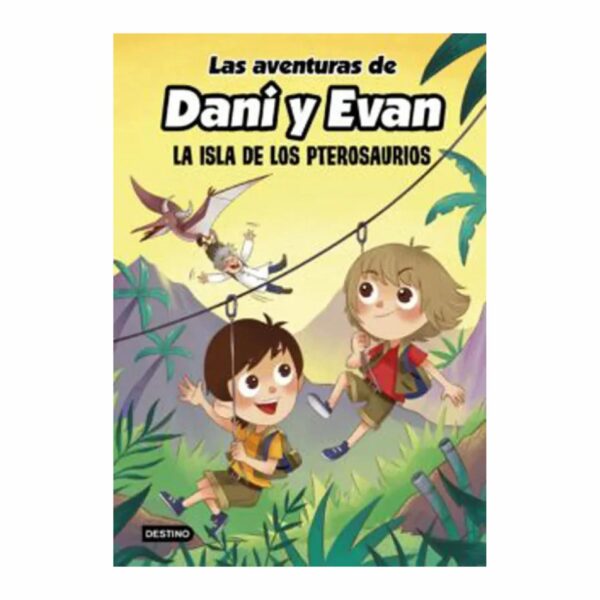 Las Aventuras De Dani Y Evan 2 La Isla De Los Pterosaurios DESTINO 144 Páginas