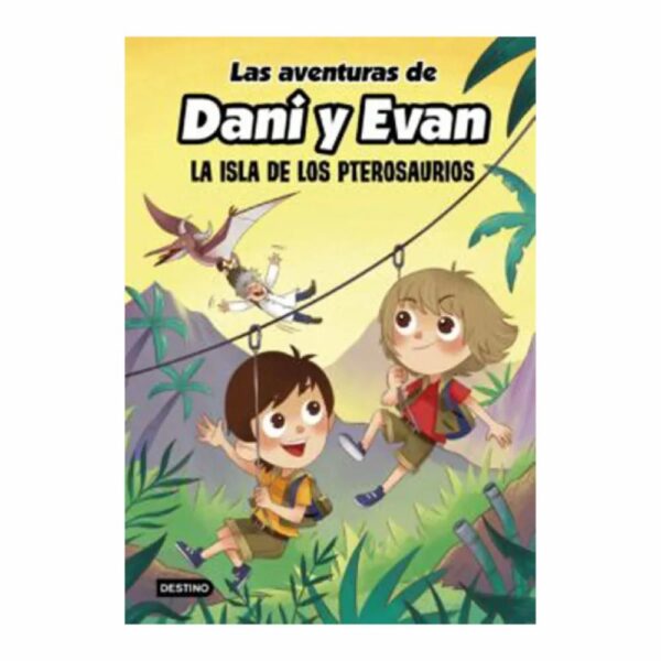 Las Aventuras De Dani Y Evan 2 La Isla De Los Pterosaurios DESTINO 144 Páginas
