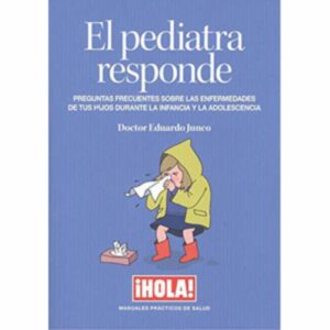 El Pediatra Responde Eduardo Junco HOLA 197 Páginas