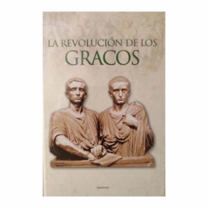 La Revolución De Los Gracos GREDOS 139 Páginas