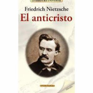 El Anticristo Friedich Nietzsche FONTANA 122 Páginas