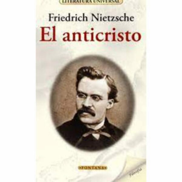 El Anticristo Friedich Nietzsche FONTANA 122 Páginas