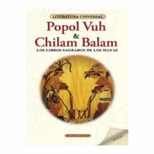 Popol Vuh Y Chilam Balam FONTANA 218 Páginas