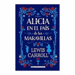 Libro Alicia En El País De Las Maravillas EDITORIAL ALMA 126 Páginas