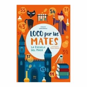 Libro Locos Por Las Mates La Escuela Del Mago - 7-9 Anos TAURUS 64 Páginas