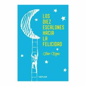 Los Diez Escalones Hacia La Felicidad Tony Kamo KEPLER 192 Páginas